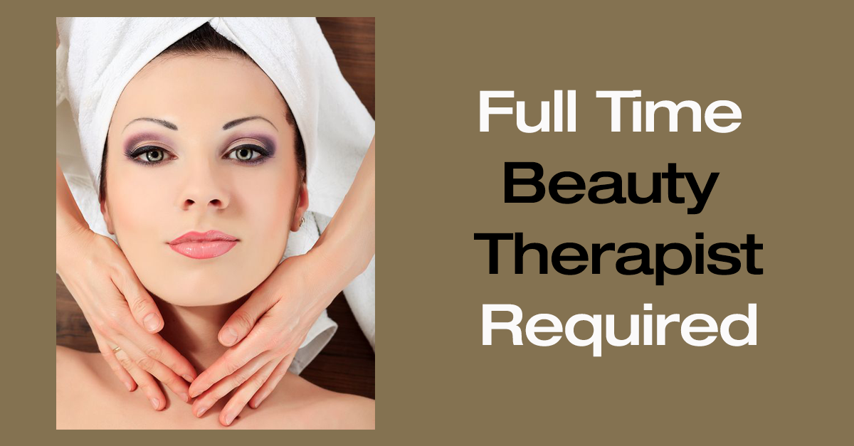 *CAREER OPPORTUNITY* Beauty Therapist Vacancy